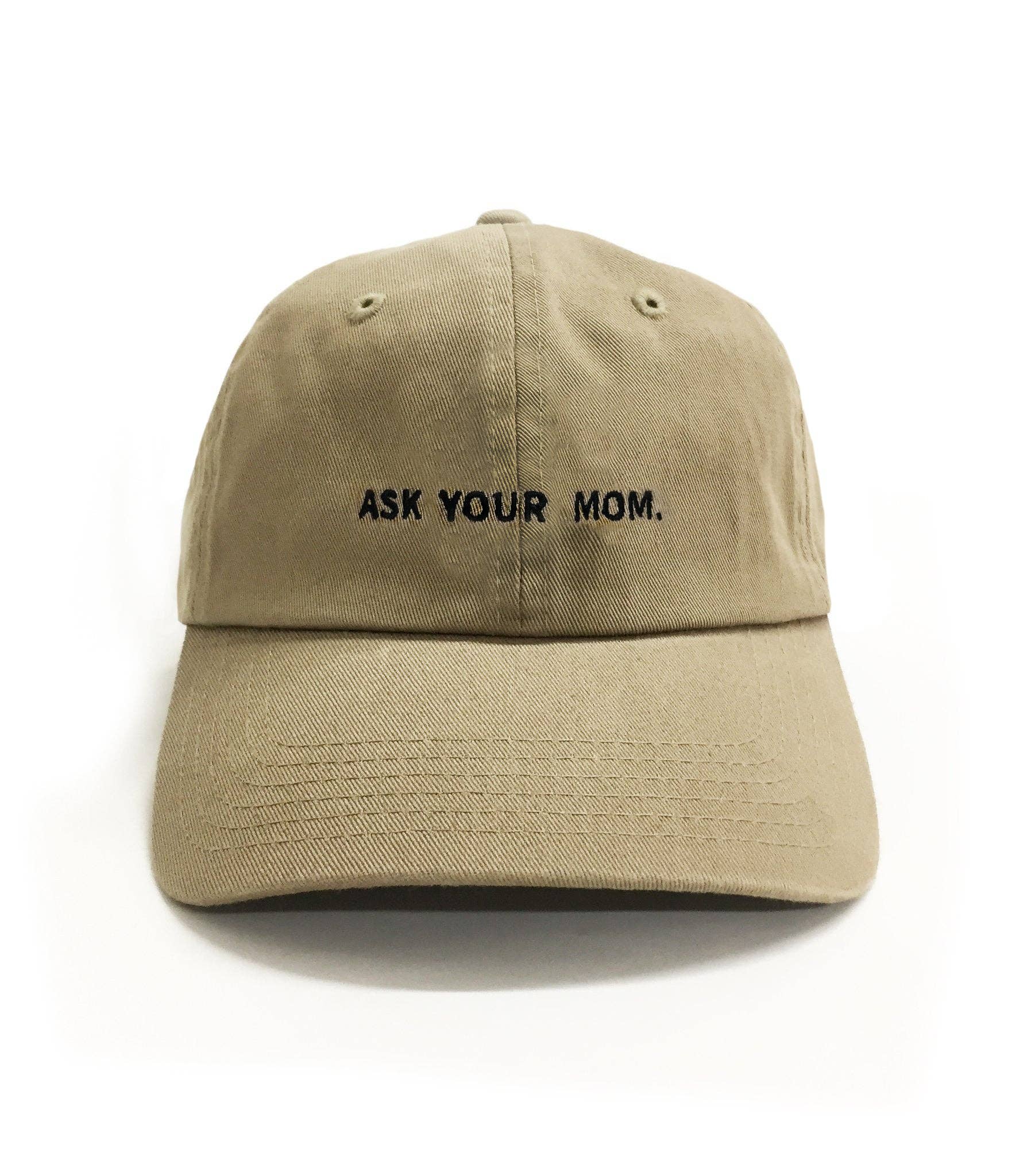 "Ask Your Mom" Baseball Cap